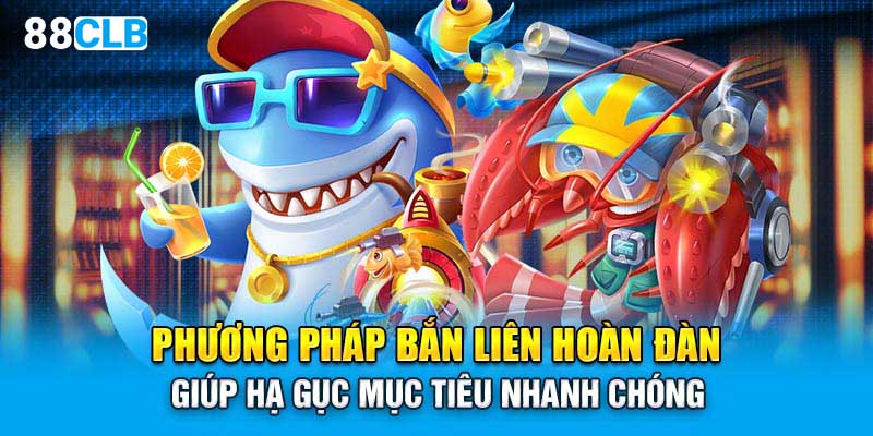 Phương pháp bắn liên hoàn đàn giúp hạ gục mục tiêu nhanh chóng