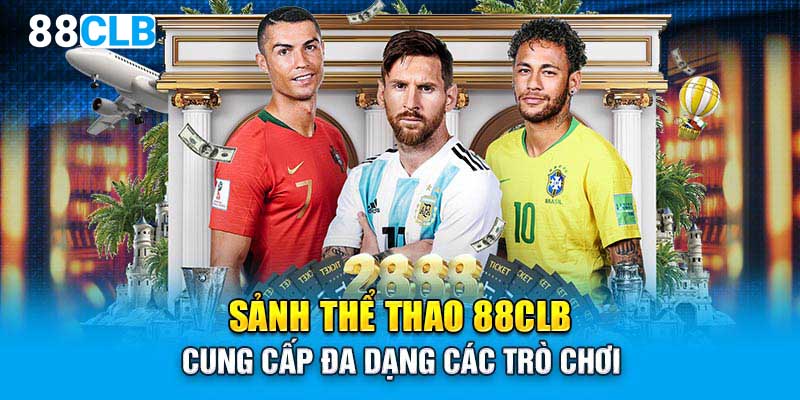 Sảnh thể thao 88CLB cung cấp đa dạng các trò chơi